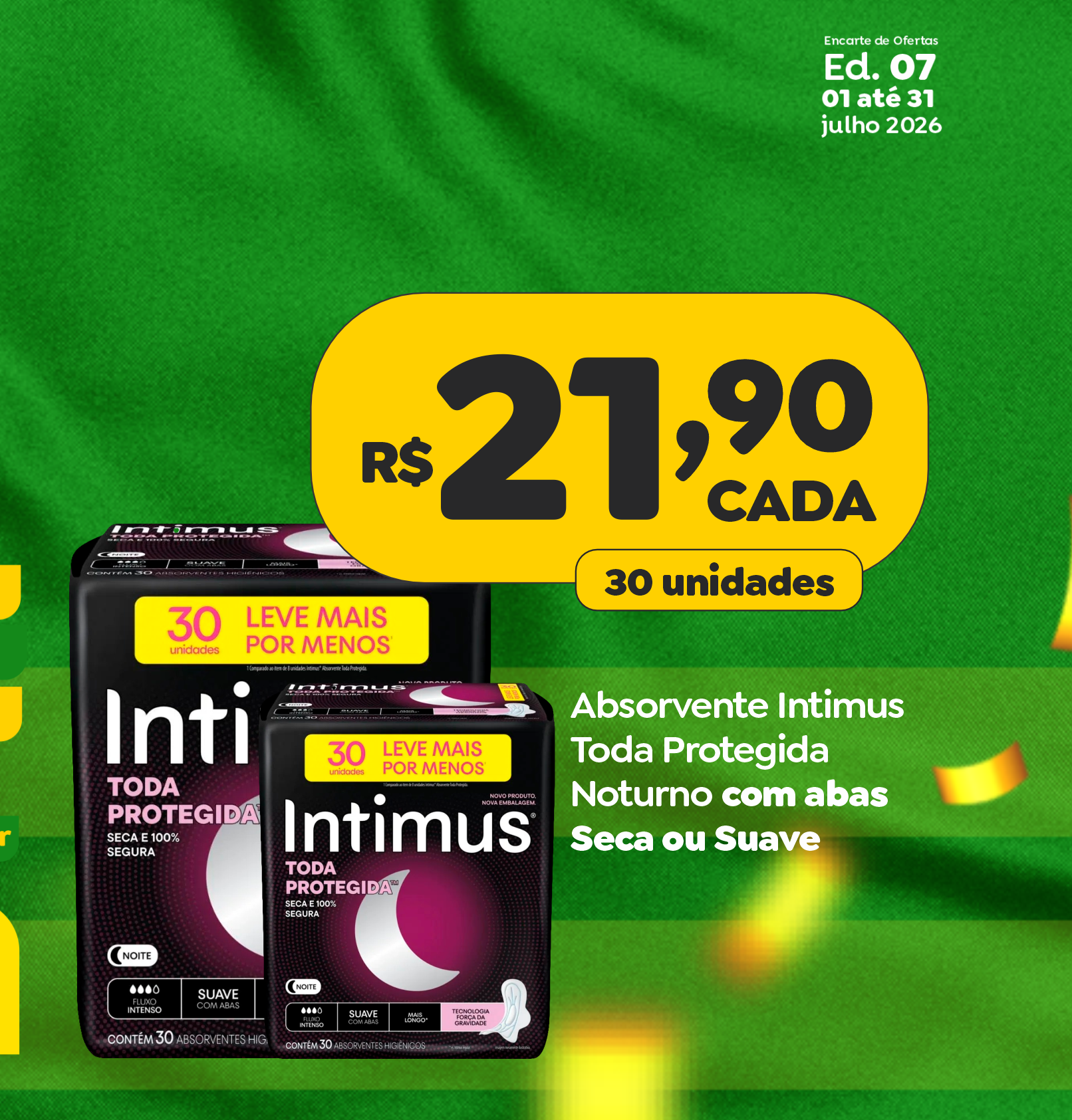 Absorvente Íntimus Noturno 30 unidades — oferta de julho